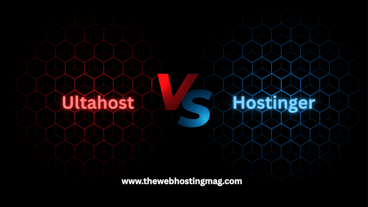 Ultahost vs Hostinger