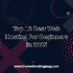 Best Web Hosting For Beginners
